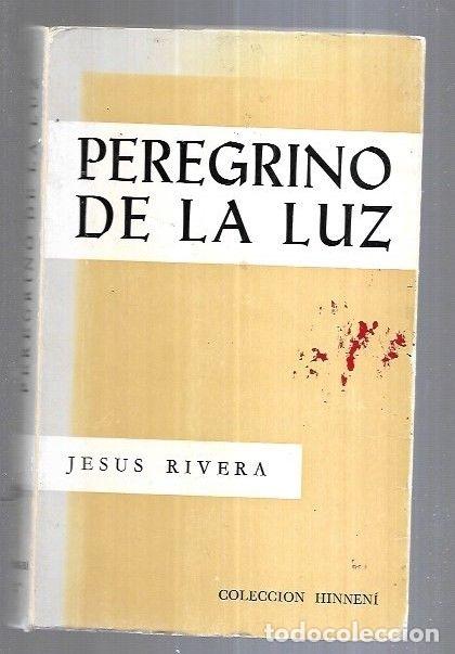 Libros: PEREGRINO DE LA LUZ - RIVERA, JESUS - Foto 4