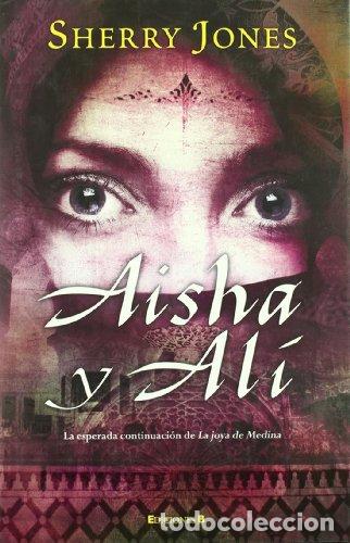 Libros: AYSHA Y AL&Iacute; - Jones,Sherry - Foto 1