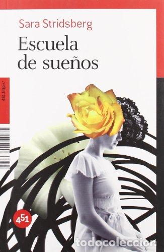 Libros: ESCUELA DE SUE&Ntilde;OS - Stridsberg,Sara - Foto 1