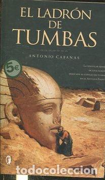 Libros: EL LADR&Oacute;N DE TUMBAS - Cabanas,Antonio - Foto 1