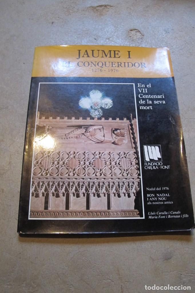 Libros: JAUME I EL CONQUERIDOR 1276 - 1976. EN EL VII CENTENARI DE LA SEVA MORT - Foto 1