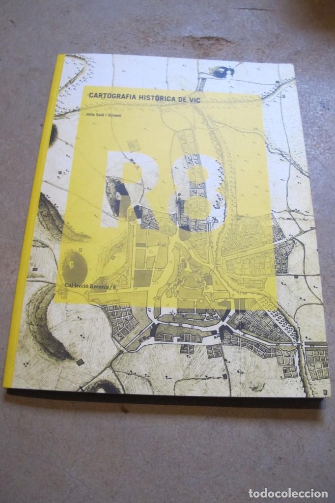 books: CARTOGRAFIA HISTORICA DE VIC. JULIA SOLA I SIRVENT