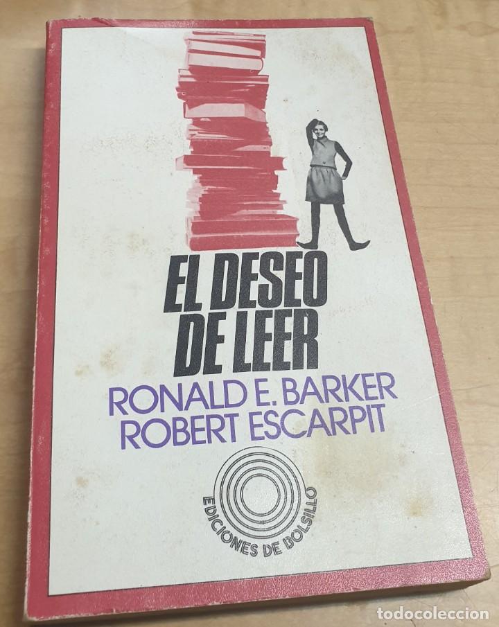 Libros: El deseo de leer - BARKER, RONALD E./ESCARPIT, ROBERT - Foto 1