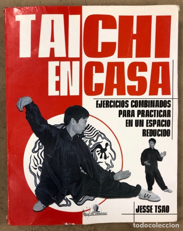 Libros: TAICHI EN CASA (EJERCICIOS COMBINADOS PARA PRACTICAR EN UN ESPACIO REDUCIDO). JESSE TSAO - Foto 1