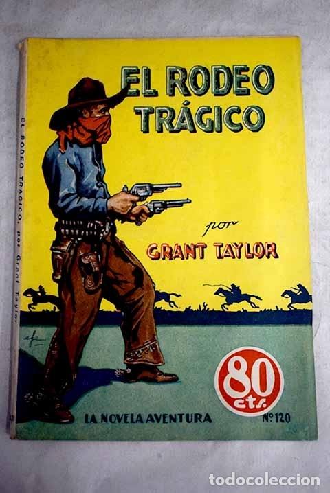 Libros: El rodeo tr&aacute;gico.- Taylor, Grant - Foto 1