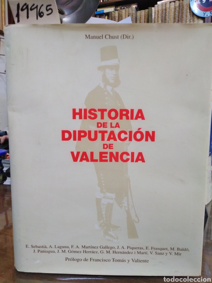 Libros: HISTORIA DE LA DIPUTACION DE VALENCIA - CHUST, Manuel (Dir.) - Foto 1