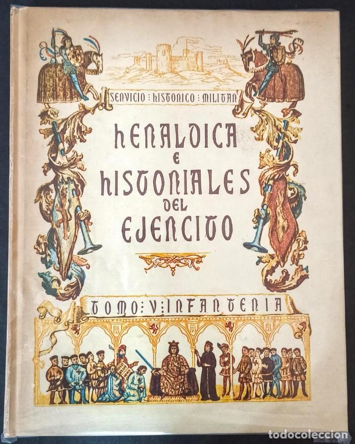 Libros: HERALDICA E HISTORIALES DEL EJERCITO TOMO V INFANTERIA