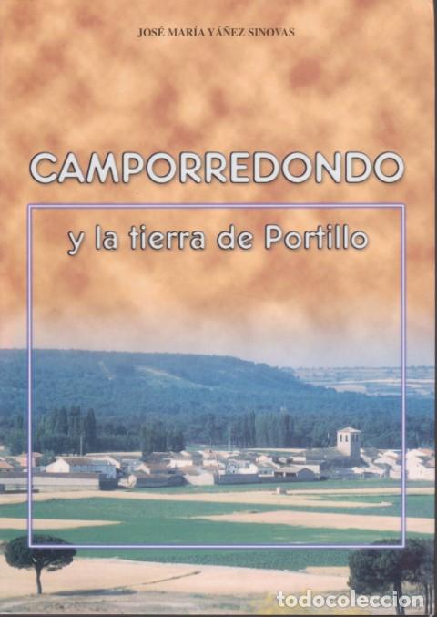 Livros em segunda m&atilde;o: CAMPORREDONDO Y LA TIERRA DE PORTILLO - JOSE MARIA YA&Ntilde;EZ SINOVAS