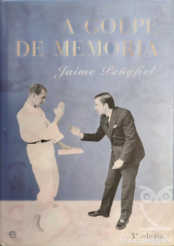 Libros: A golpe de memoria - Jaime Pe&ntilde;afiel - Foto 1