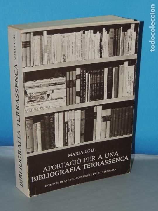 Libros: APORTACI&Oacute; PER A UNA BIBLIOGRAFIA TERRASSENCA.- MARIA COLL - Foto 1