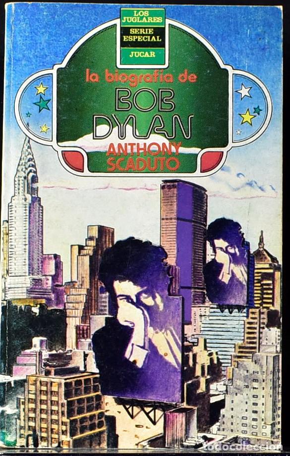 Libros: La biograf&iacute;a de Bob Dylan - Scaduto, Anthony - Foto 1