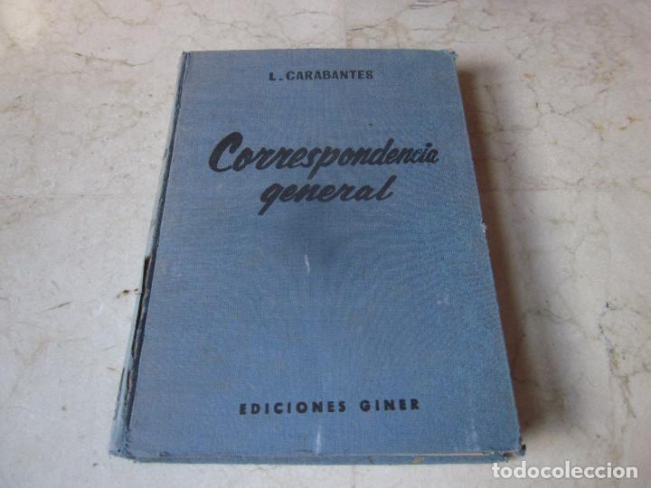 Libros: L. CARABANTES - CORRESPONDENCIA GENERAL - EDICIONES GINER 1958 - Foto 1