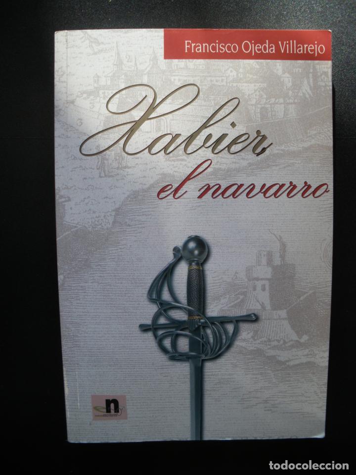 Libros: Francisco Ojeda Villarejo - Xabier el Navarro - Foto 1