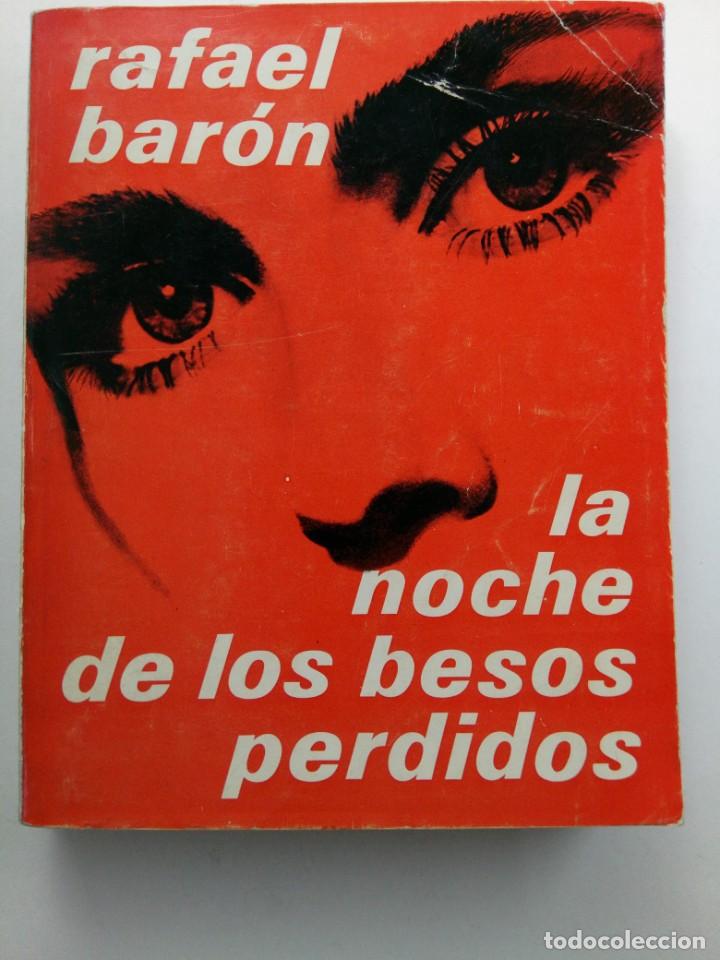 Libros: LA NOCHE DE LOS BESOS PERDIDOS - RAFAEL BAR&Oacute;N - EDICIONES CID - Foto 1