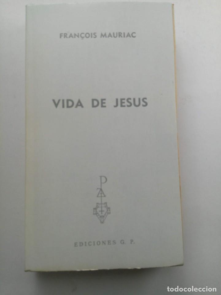 Libros: VIDA DE JES&Uacute;S - FRAN&Ccedil;OIS MAURIAC - EDICIONES GP - Foto 1