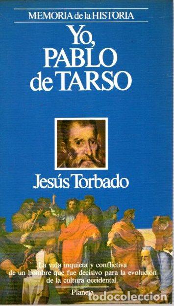 Libros: Yo, Pablo de Tarso - Torbado, Jes&uacute;s - Foto 1