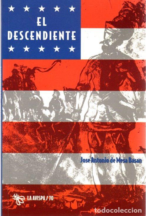 Libros: El descendiente. Obra en dos actos - Mesa Basan, Jos&eacute; Antonio de - Foto 1