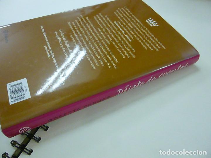 Libros: DEJATE DE CUENTOS - ROSETTA FORNER - PLANETA - N 9 - Foto 2