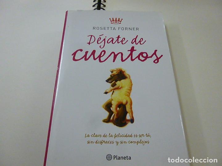 Libros: DEJATE DE CUENTOS - ROSETTA FORNER - PLANETA - N 9 - Foto 1