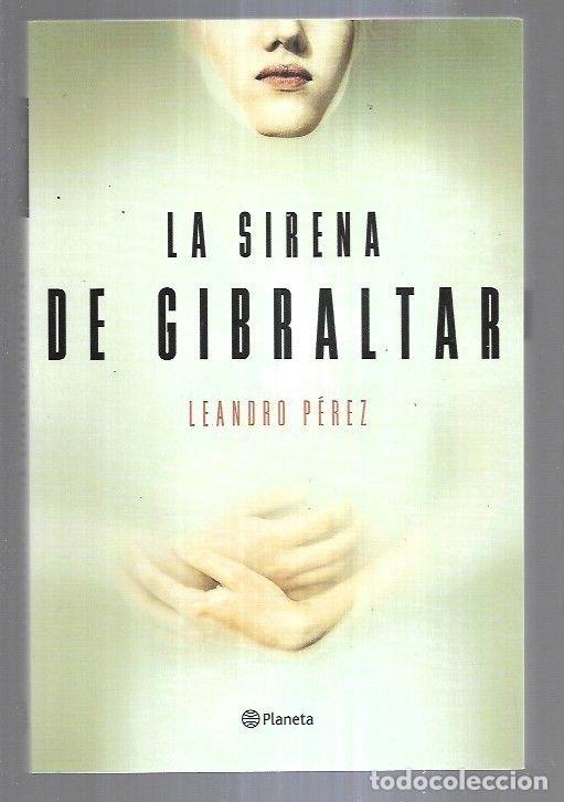 Libros: SIRENA DE GIBRALTAR - LA - PEREZ, LEANDRO - Foto 13
