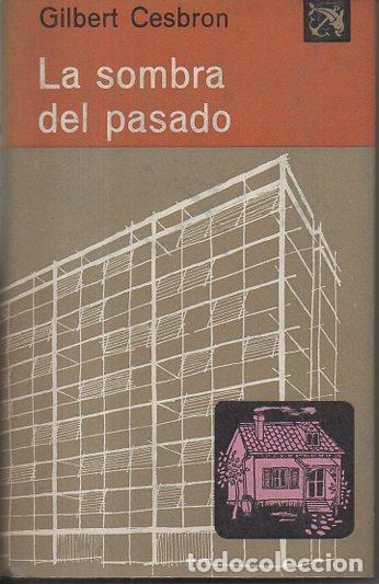 Libros: LA SOMBRA DEL PASADO. - CESBRON, Gilbert. - Foto 1