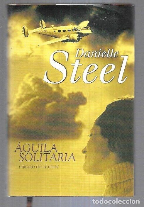 Libros: AGUILA SOLITARIA - STEEL, DANIELLE - Foto 4