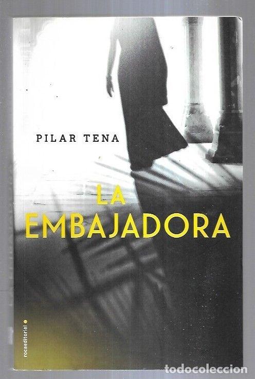 Libros: EMBAJADORA - LA - TENA, PILAR - Foto 6