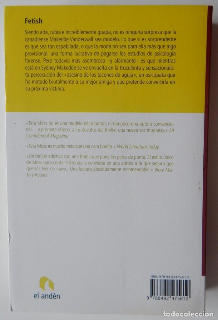Libros: Fetish - Tara Moss / El and&eacute;n 1&ordf; edici&oacute;n 2009 - Foto 3