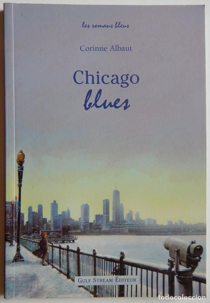 Libros: Chicago blues - Corinne Albaut, 2006 - Libro en franc&eacute;s - Foto 1