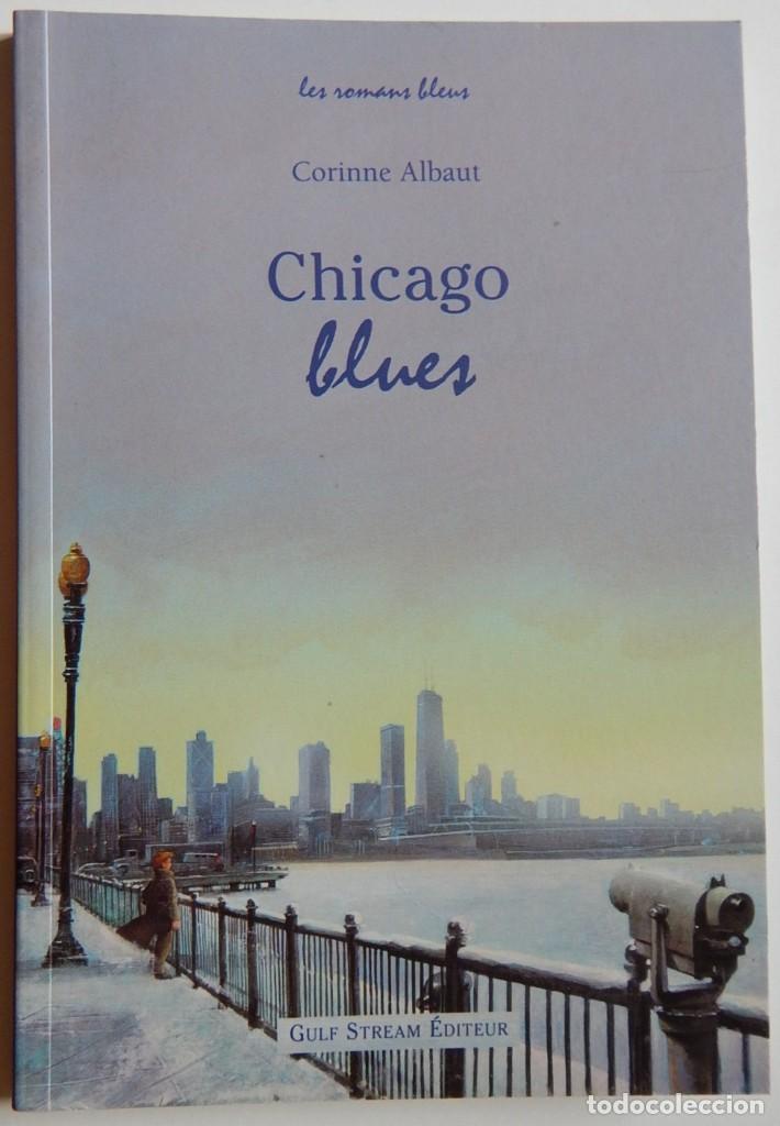 Libros: Chicago blues - Corinne Albaut, 2006 - Libro en franc&eacute;s - Foto 1