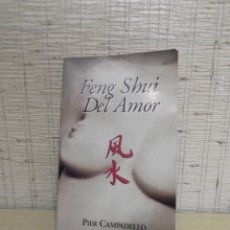 Libros: FENG SHUI DEL AMOR DE PIER CAMPADELLO.2ªEDICIÓN. Lote 237470665