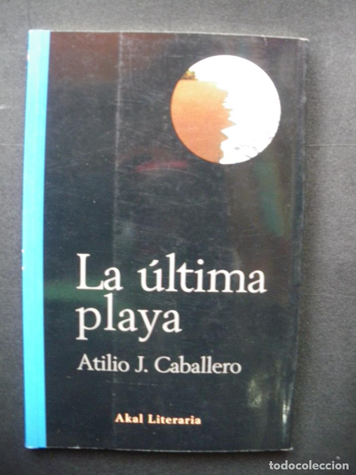 Libros: Atilio Caballero - La &uacute;ltima playa - Foto 1