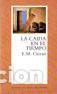 Libros: LA CA&Iacute;DA EN EL TIEMPO - E.M. Cioran - Foto 1