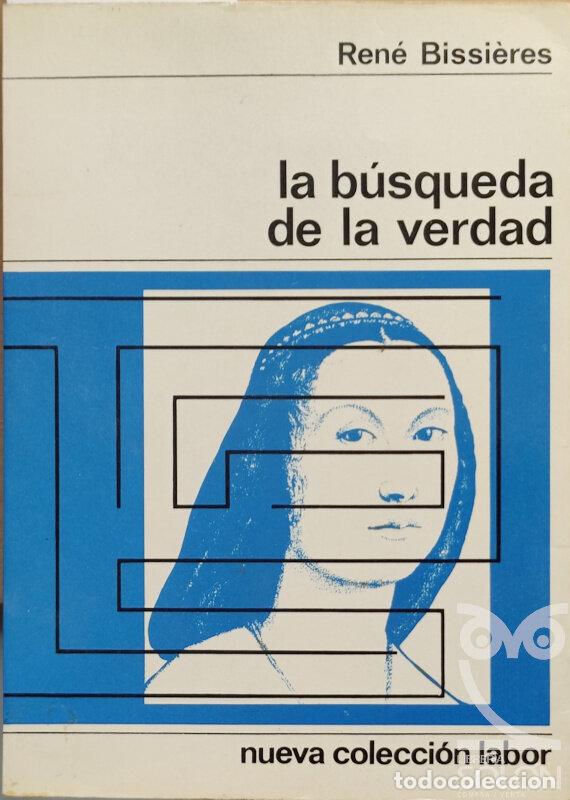 Libros: La b&uacute;squeda de la verdad - Ren&eacute; Bissi&egrave;res - Foto 1