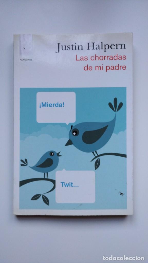 Libros: Las Chorradas de mi Padre - Justin Halpern - RBA Libros, 2011 - Foto 1