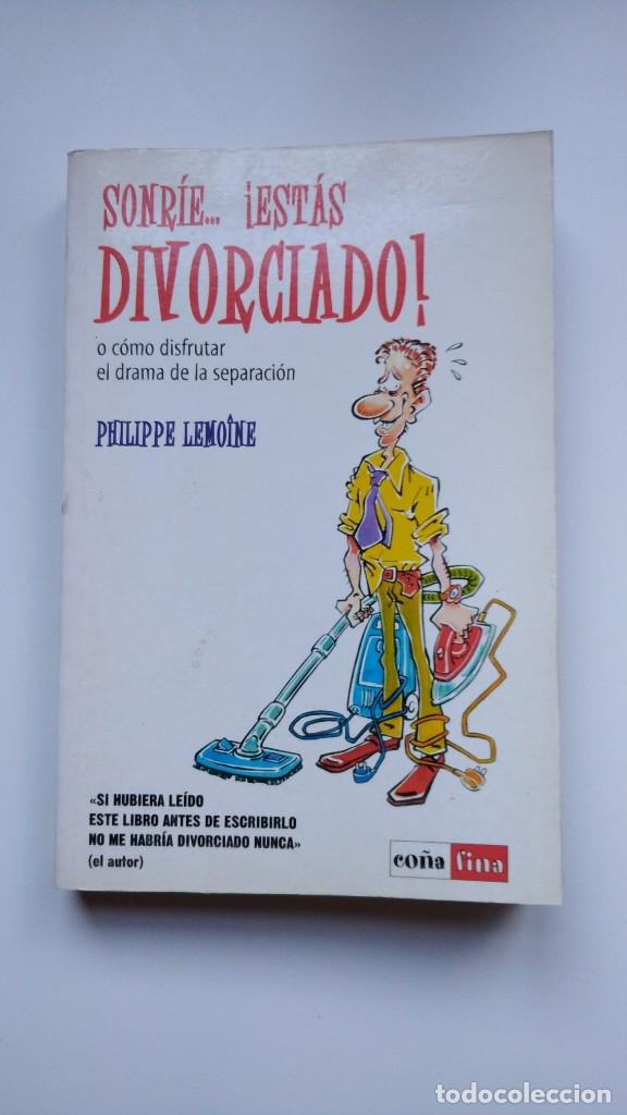 Libros: Sonr&iacute;e...&iexcl;Est&aacute;s Divorciado! - Philippe Lemo&icirc;ne - Ediciones Robinbook, 2002 - Foto 1