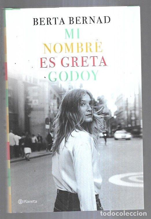 Libros: MI NOMBRE ES GRETA GODOY - BERNAD, BERTA - Foto 10