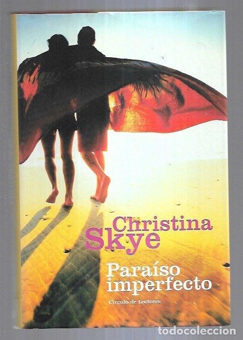 Libros: PARAISO IMPERFECTO - SKYE, CHRISTINA - Foto 3