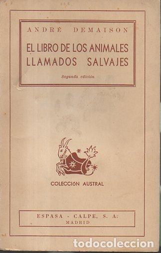 Libros: EL LIBRO DE LOS ANIMALES LLAMADOS SALVAJES. - DEMAISON, Andr&eacute;. - Foto 1