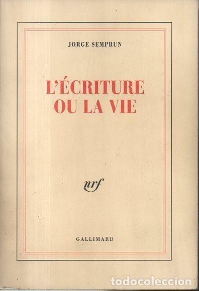 Libros: LECRITURE OU LA VIE. - SEMPRUN, Jorge. - Foto 1