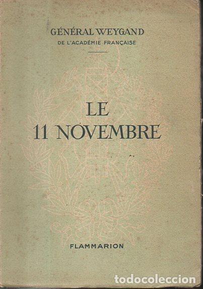 Libros: LE 11 NOVEMBRE. - WEYGAND, General. - Foto 1