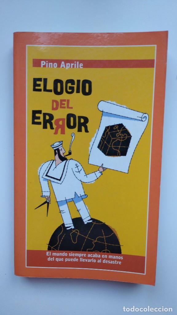 Libros: Elogio del Error - Pino Aprile - Editorial Planeta, 2004 - Foto 1