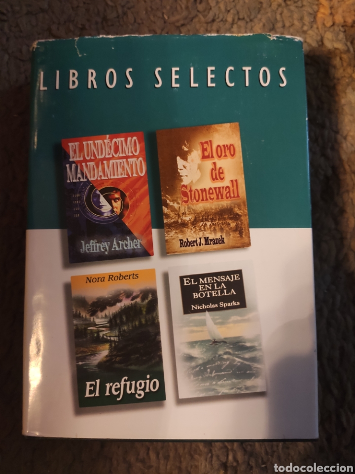 Libros: Libros Selectos. El Und&eacute;cimo Mandamiento. El Mensaje en la Botella. El Refugio. El Oro del Stonewall - Foto 1