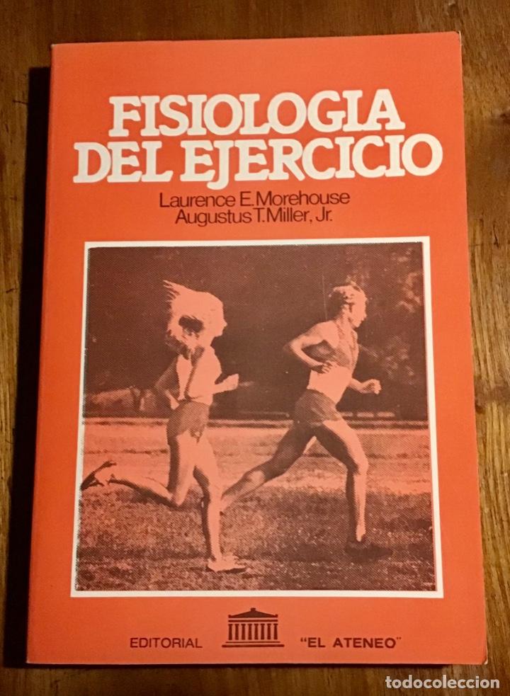Libros: Fisiolog&iacute;a del ejercicio. Laurence E. Morehouse. 1983 - Foto 1