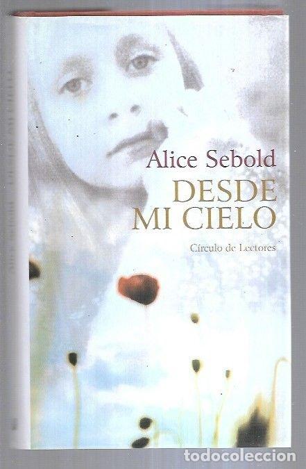 Libros: DESDE MI CIELO - SEBOLD, ALICE - Foto 2