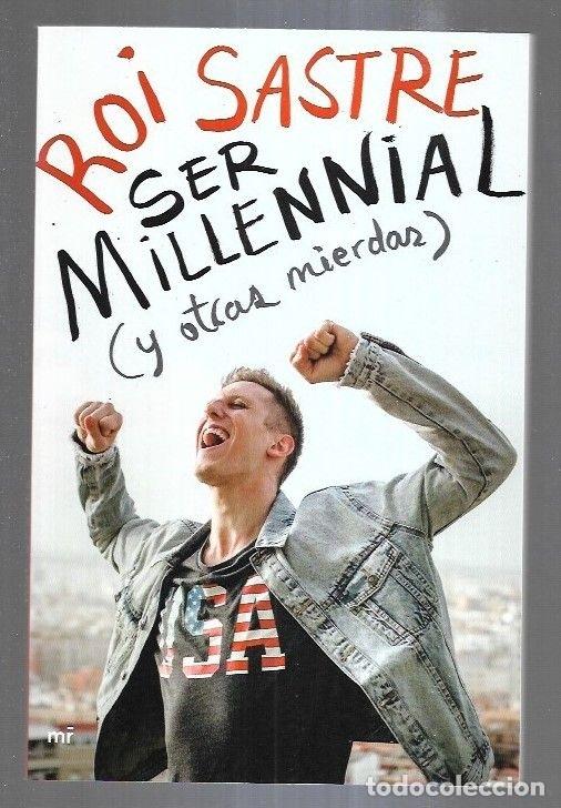 Libros: SER MILLENNIAL (Y OTRAS MIERDAS) - SASTRE, ROI - Foto 12