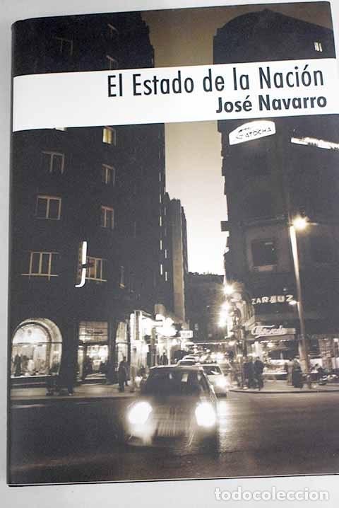 Libros: El estado de la naci&oacute;n.- Navarro, Jos&eacute; - Foto 1