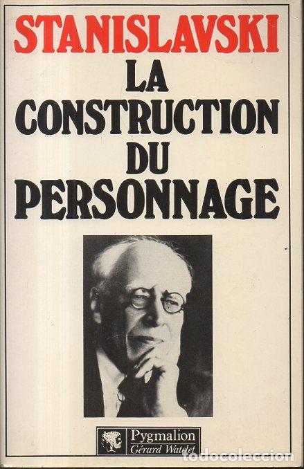 Libros: LA CONSTRUCTION DU PERSONNAGE. (BUILDING A CHARACTER). - STANISLAVSKI, Constantin. - Foto 1