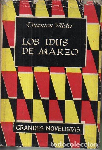 Libros: LOS IDUS DE MARZO. - WILDER, Thornton. - Foto 1