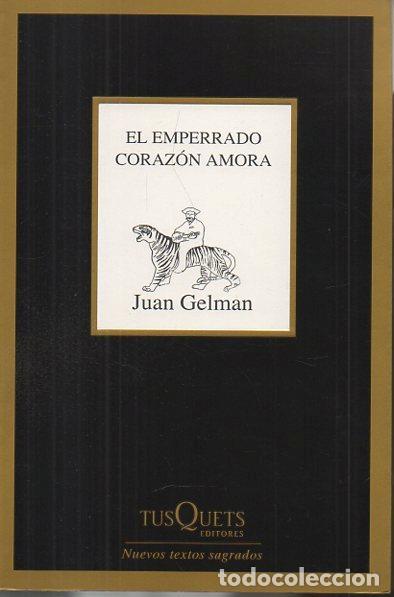 Libros: EL EMPERRADO CORAZON AMORA. - GELMAN, Juan. - Foto 1